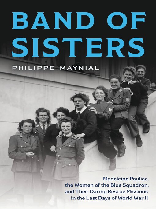 Title details for Band of Sisters by Philippe Maynial - Available